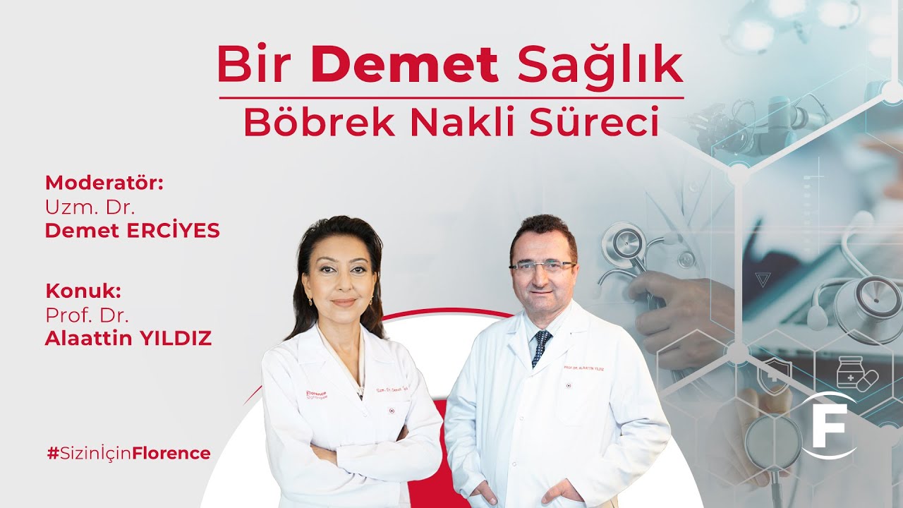 Bir Demet Sağlık - Böbrek Nakil Süreci - Prof. Dr. Alaattin Yıldız