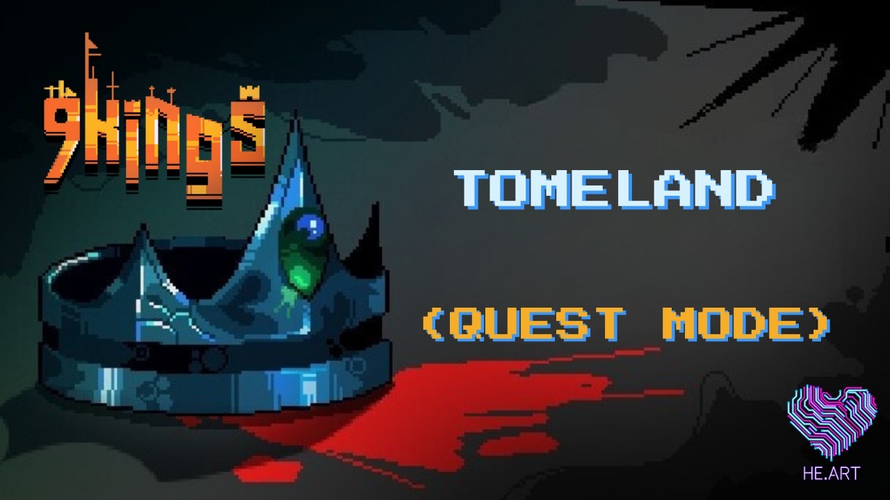 9 Kings - Tomeland (Quest Mode)