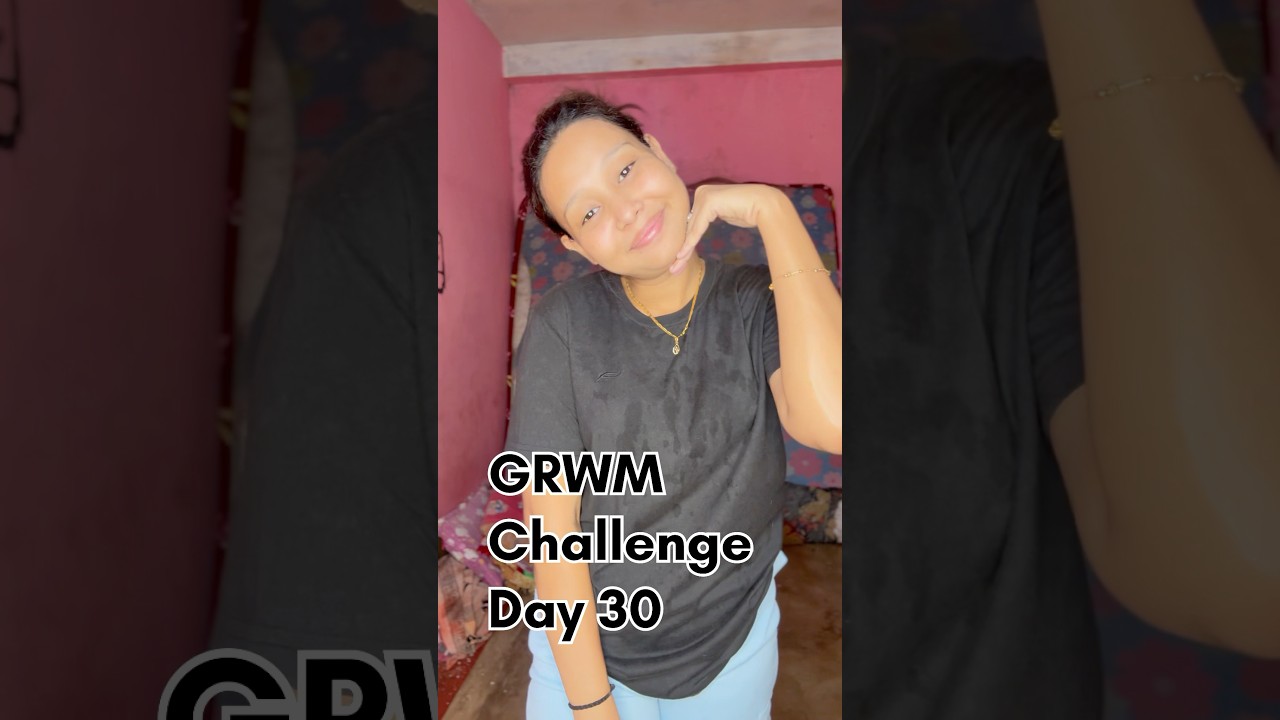 GRWM Challenge (7/30)🫶🏻