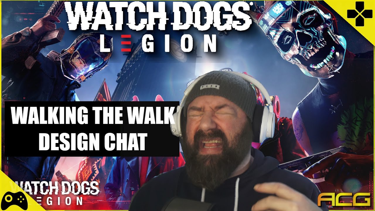 Walking the Walk - Watch Dogs Legion - The Complexity of Being THE COMMON MAN