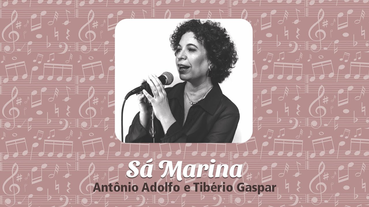 Sá Marina – Antônio Adolfo e Tibério Gaspar