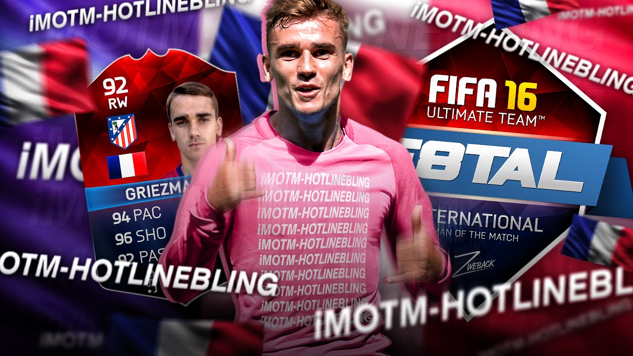 MY BEST F8TAL PLAYER EVER HOTLINE BLING GRIEZMANN F8TAL EURO IMOTM 01 FIFA 16 ULTIMATE TEAM