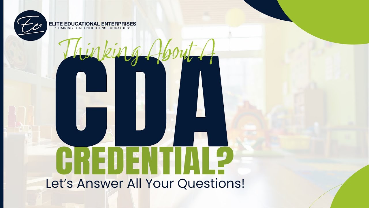 Thinking About a CDA Credential? Let&rsquo;s Answer All Your Questions
