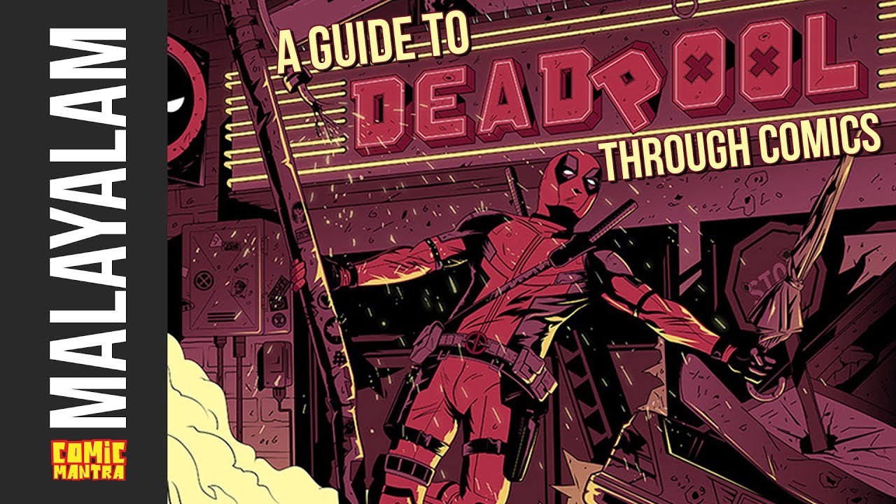 A Guide to Deadpool 2 through Comics - Malayalam - Comic Mantra
