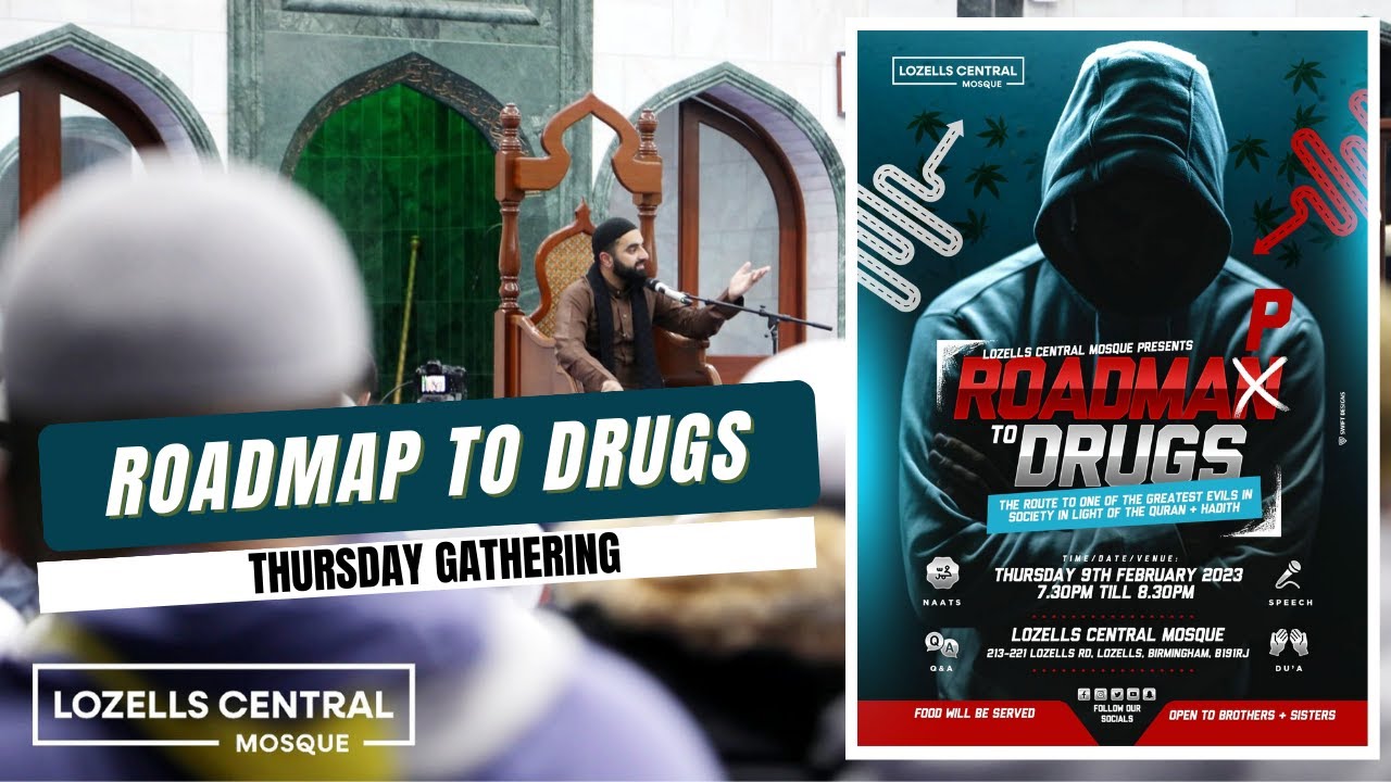 Live Thursday Gathering | Roadmap To Drugs | Lozells Central Mosque