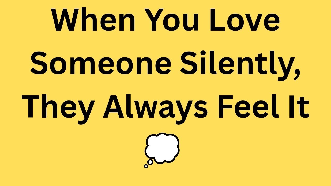 When You Love Someone Silently, They Always Feel It 💭 | Emotional Psychology