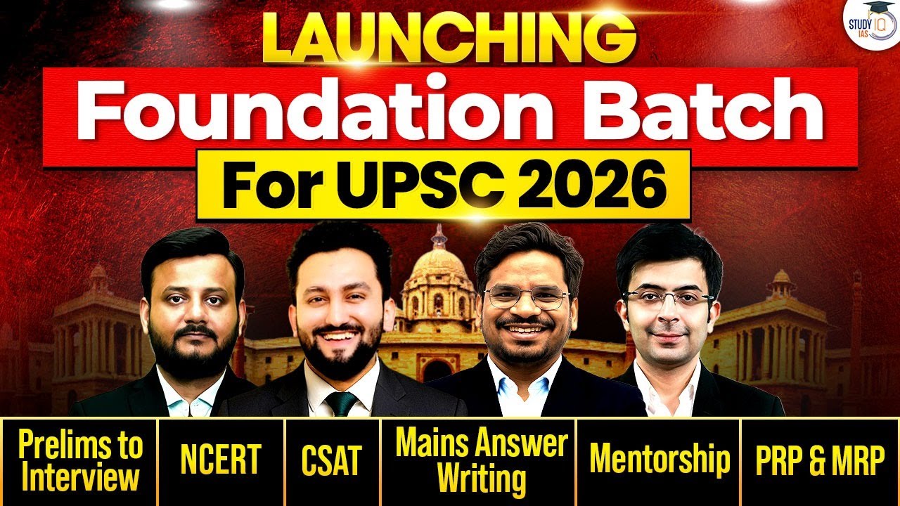 UPSC Foundation Batch for 2026 | Know All about it | StudyIQ IAS