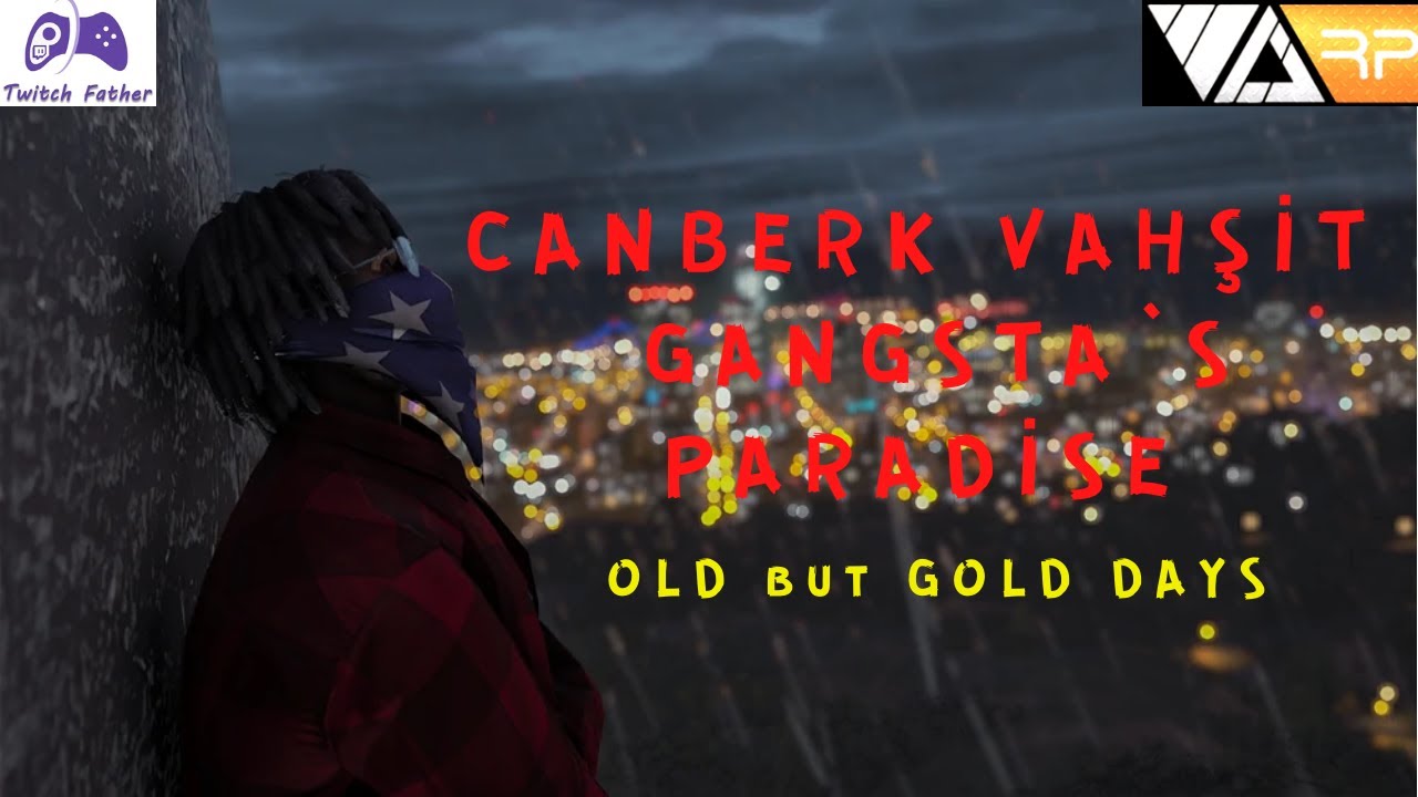 voRP: CANBERK VAHŞİT - GANGSTA`S PARADISE - GOLD DAYS #vorp #canberkvahşit
