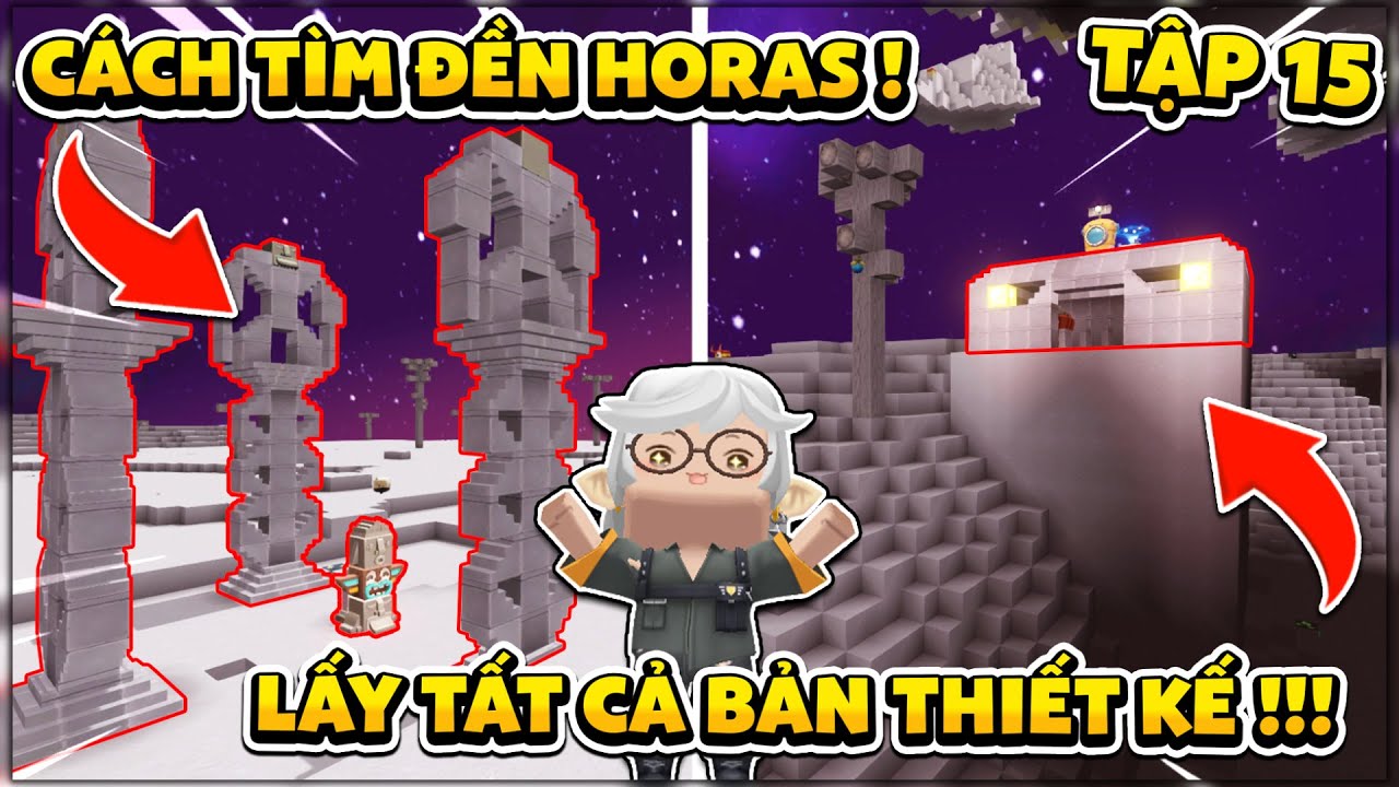 SINH TỒN HƯ KHÔNG #15 – CÁCH TÌM ĐỀN HORAS VÀ THU THẬP FULL BẢN THIẾT KẾ!