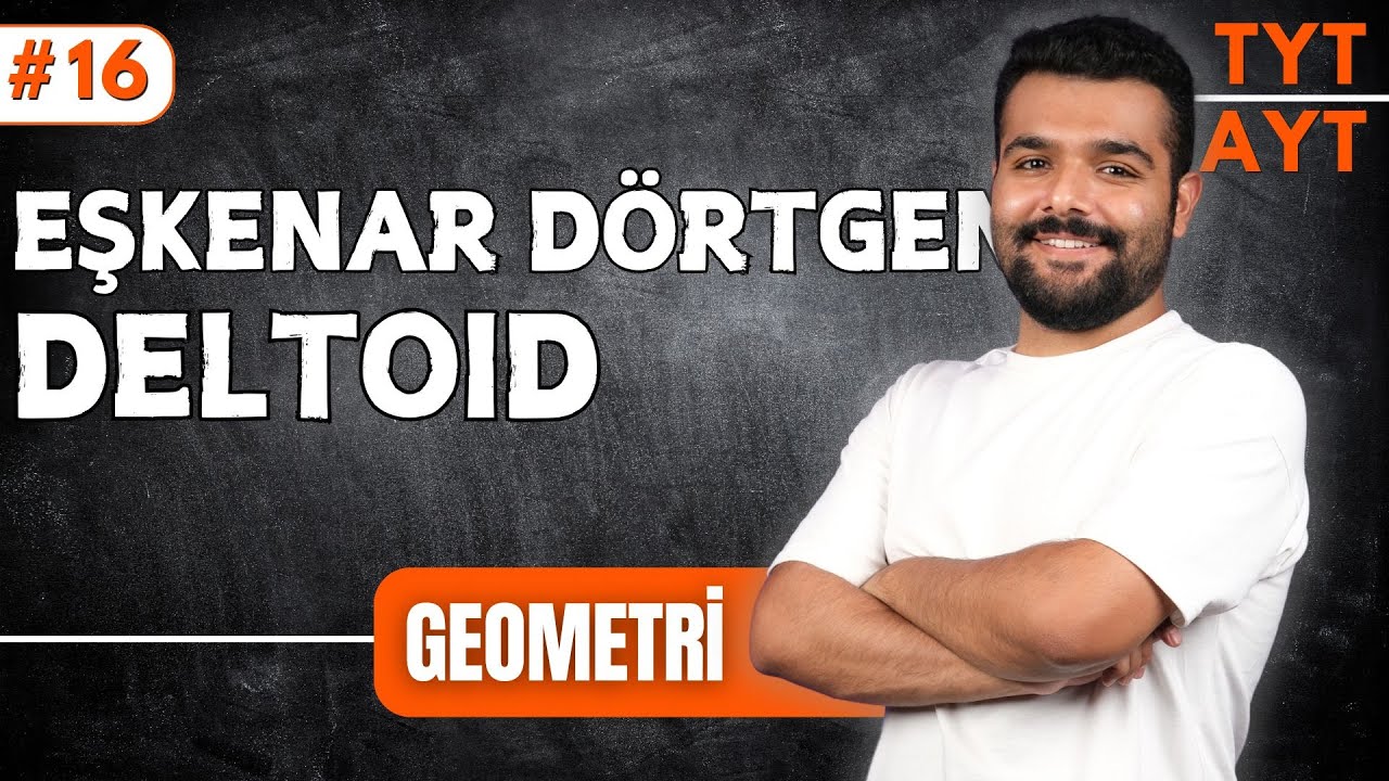 Eşkenar Dörtgen-Deltoid | 39 Günde TYT-AYT Geometri Kampı 16.Gün 🔥 Merkeze Teğet - 2025