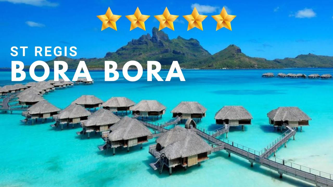 ST REGIS BORA BORA  Amazing 5 star resort (4K)
