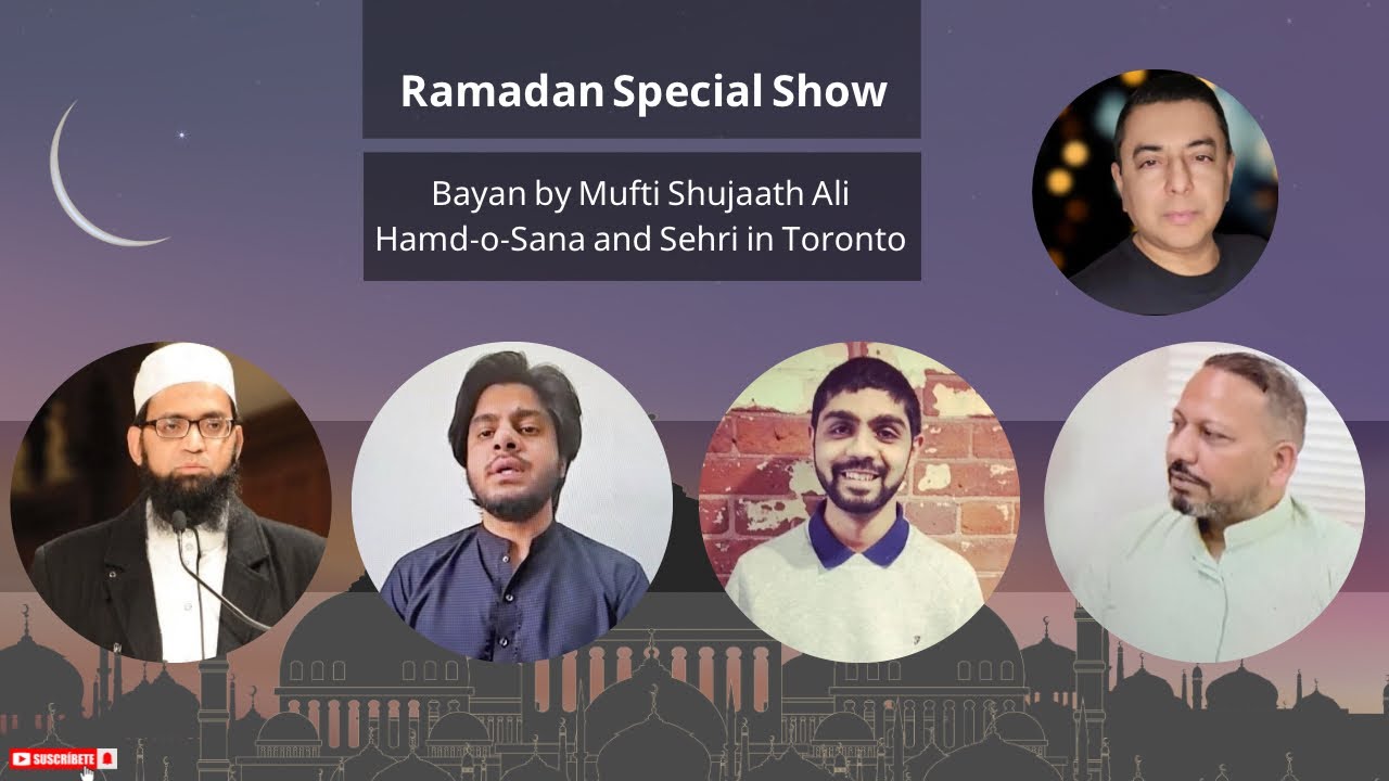 Special Ramadan Show! Bayan - Hamd-o-Sanaa and a Memorable Sehri in Toronto.