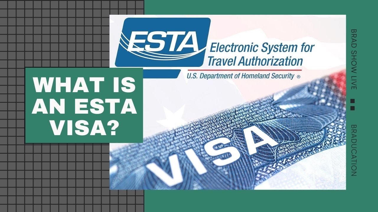 What Is An ESTA Visa? | Braducation 2021