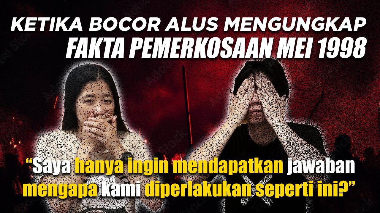 SHOCK! Ketika BOCOR ALUS Mengungkap Fakta PEMERKOSAAN MEI 1998