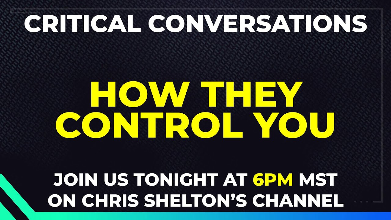 Critical Conversations 03.15.24 - How They Control You
