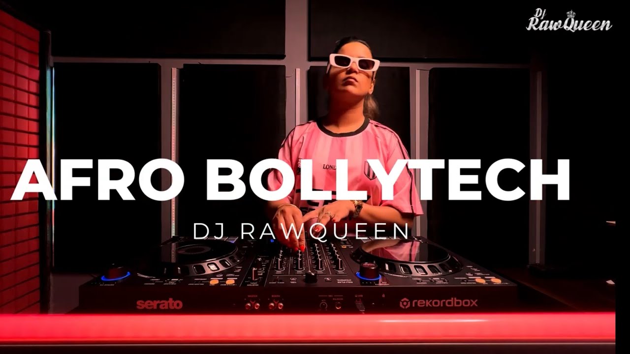 Bollytech Afrohouse Set - Session 2 - Non Stop - Dj RawQueen