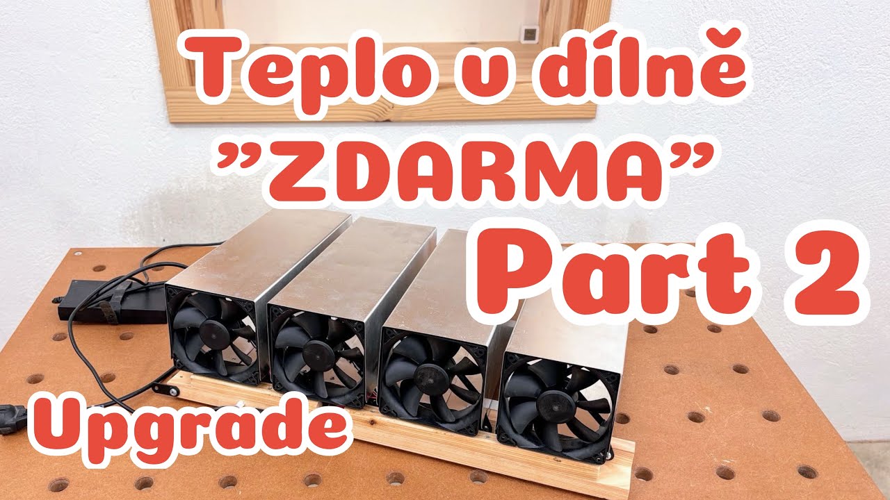 Topen&iacute; v d&iacute;lně skoro zdarma - d&iacute;l 2.