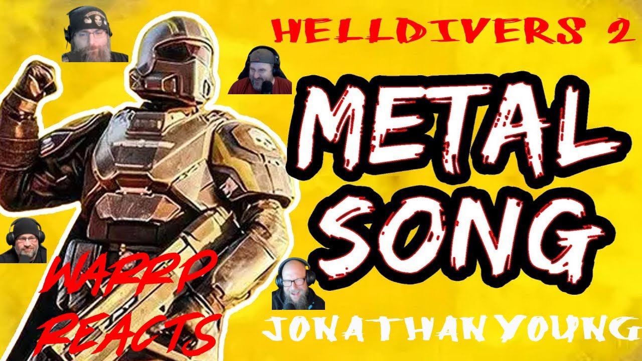 DO WE MANAGE DEMOCRACY?!!!  WARRP Reacts to Jonathan Young's #HELLDIVERS2 Metal Song!