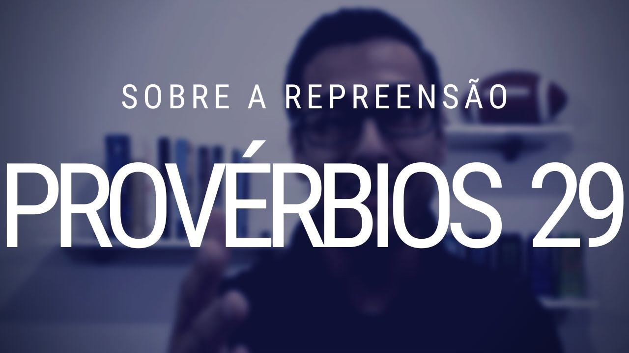 Estudo de Provérbios 29