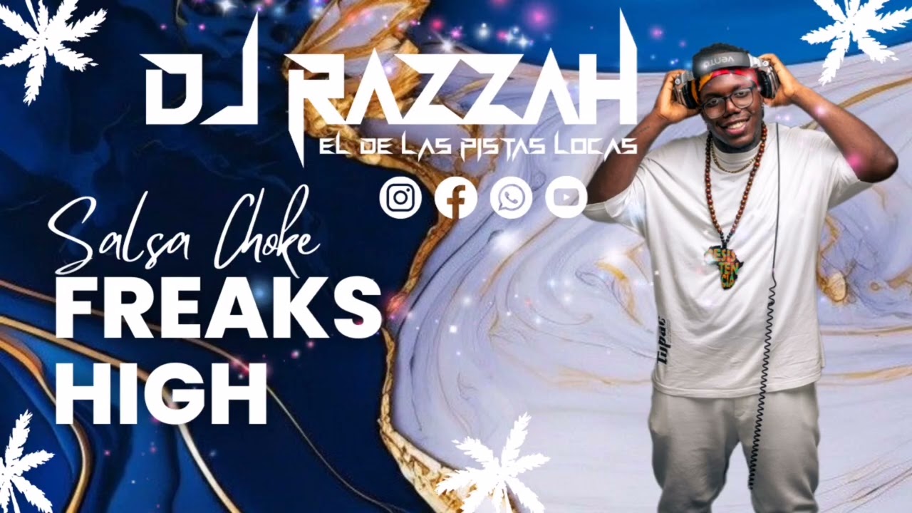 FREAKS HIGH ❌ DJ RAZZAH SALSA CHOKE #eldemenos #elperdido #salsachoke #djrazzah