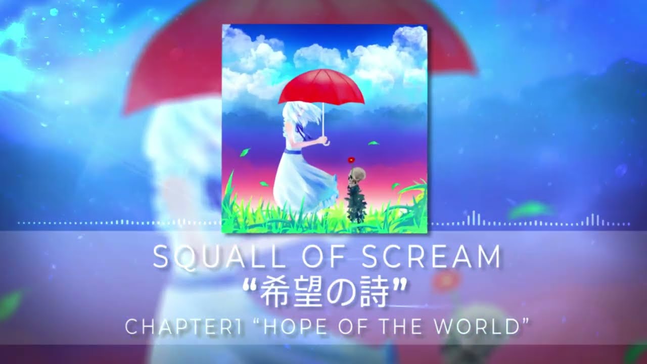 【M3 2025春】Squall Of Scream - Chapter 1 Hope Of The World EP【Xfade】