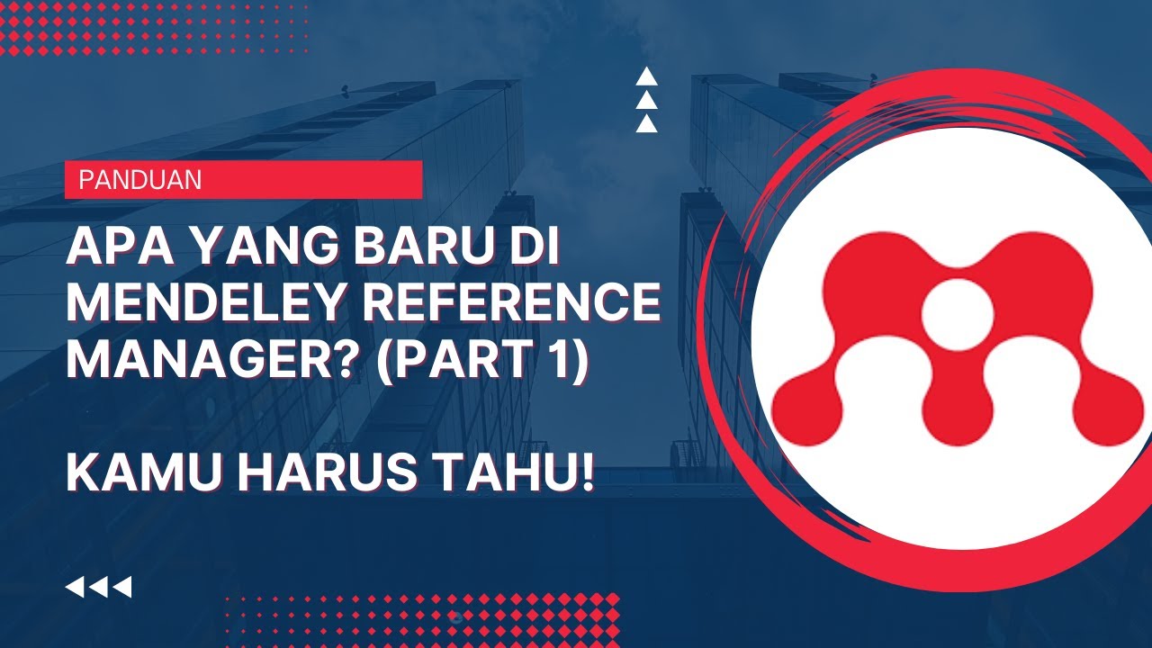 Seri 0: Tujuh dari 14 yang baru di Mendeley Reference Manager?  Kamu harus tahu! (part 1)