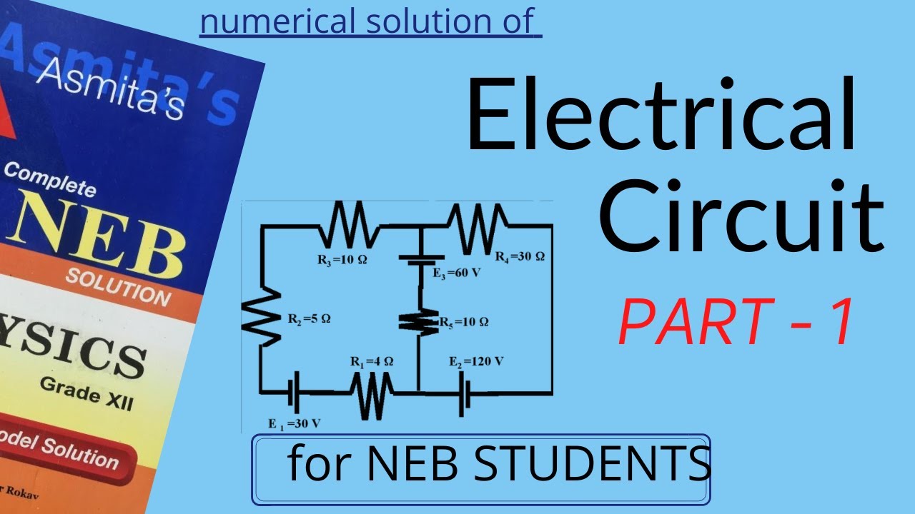 Electrical Circuit's Numerical Solution [part-1] from NEB OLD IS GOLD for NEB Students in Nepali