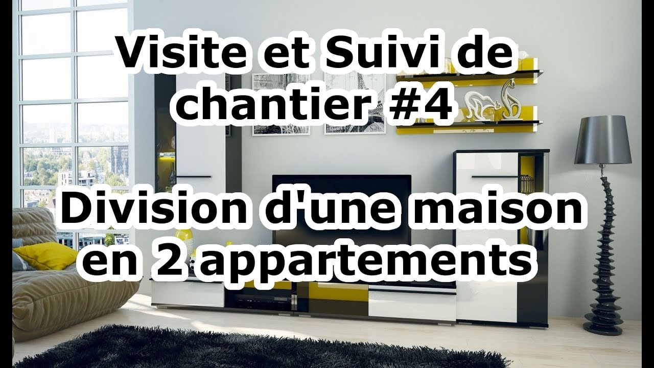 Visite et Suivi de chantier #4 : Division d'une maison en 2 appartements