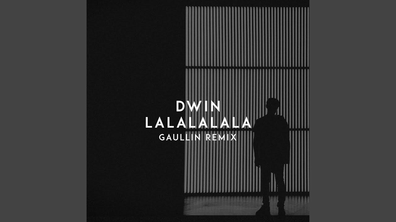 Lalalalala (Gaullin Remix)