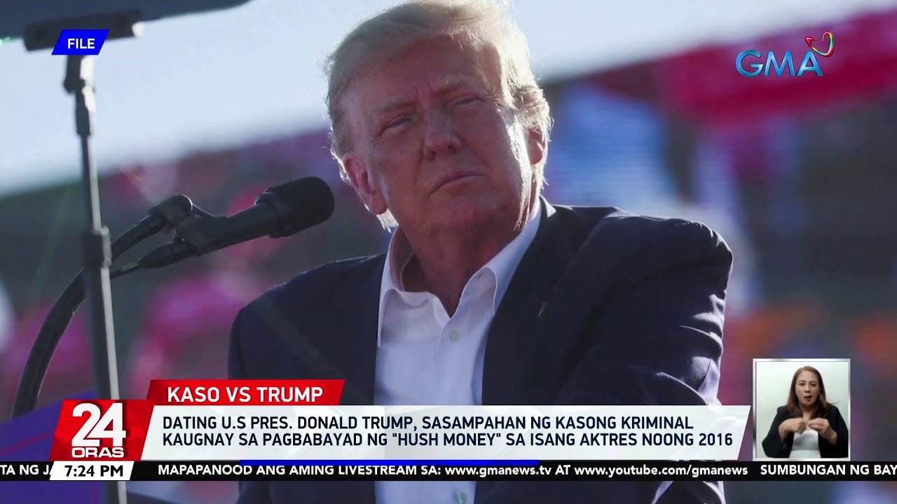 Dating U.S Pres. Donald Trump, sasampahan ng kasong kriminal kaugnay sa pagbabayad ng... | 24 Oras