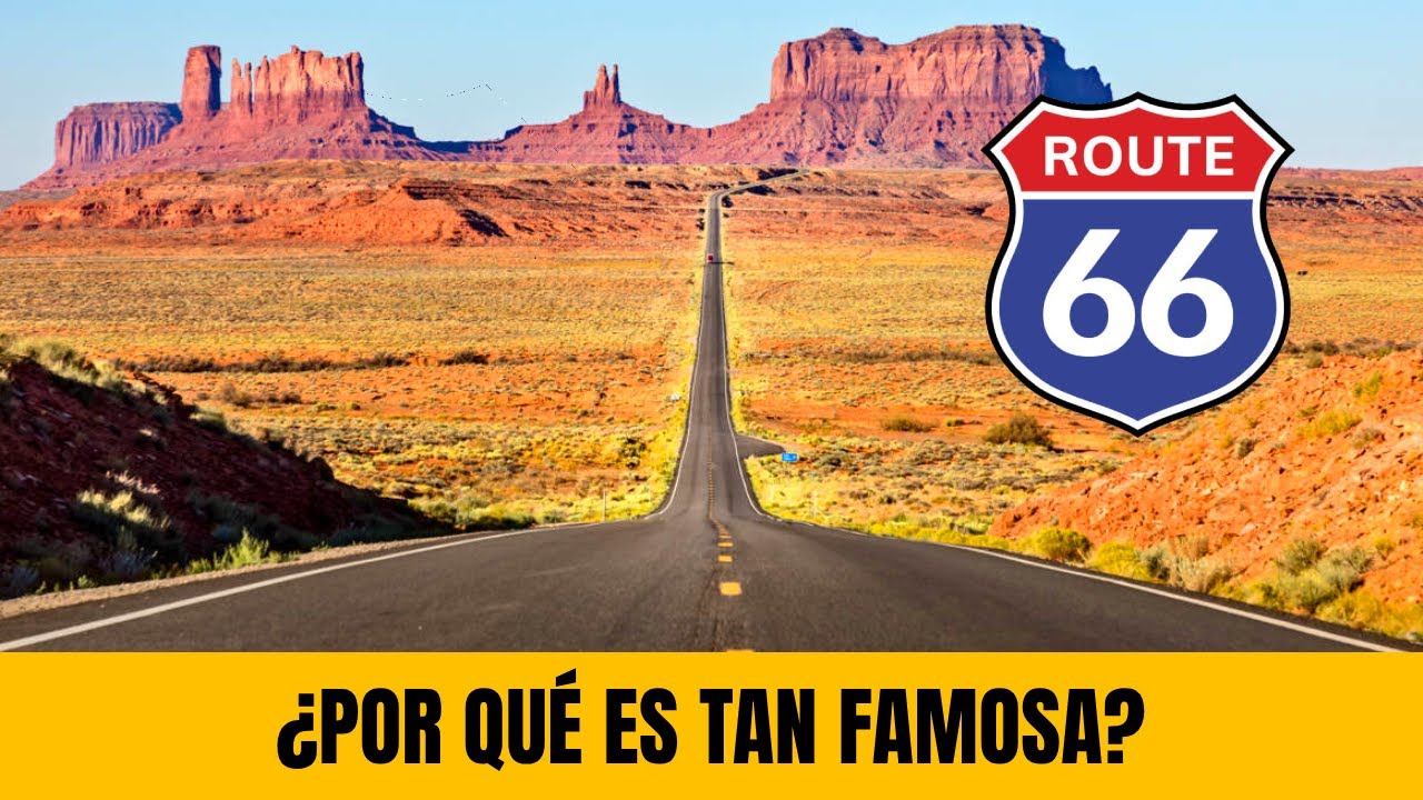&iquest;Por qu&eacute; TODO el mundo conoce la ruta 66?