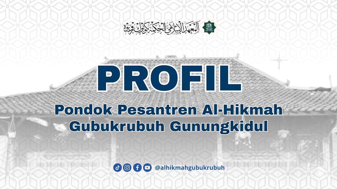 Video Profil Pondok Pesantren Al-Hikmah Gubukrubuh Getas Playen Gunungkidul Yogyakarta