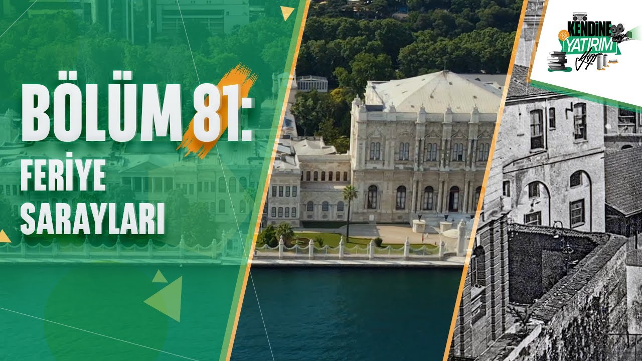 Kendine Bi’ Yatırım Yap - Bölüm 81: Feriye Sarayları