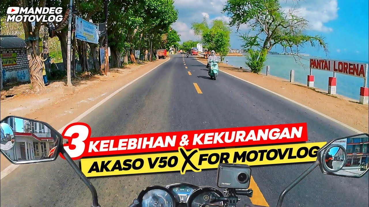 Kelebihan dan Kekurangan AKASO V50X untuk Motovlog