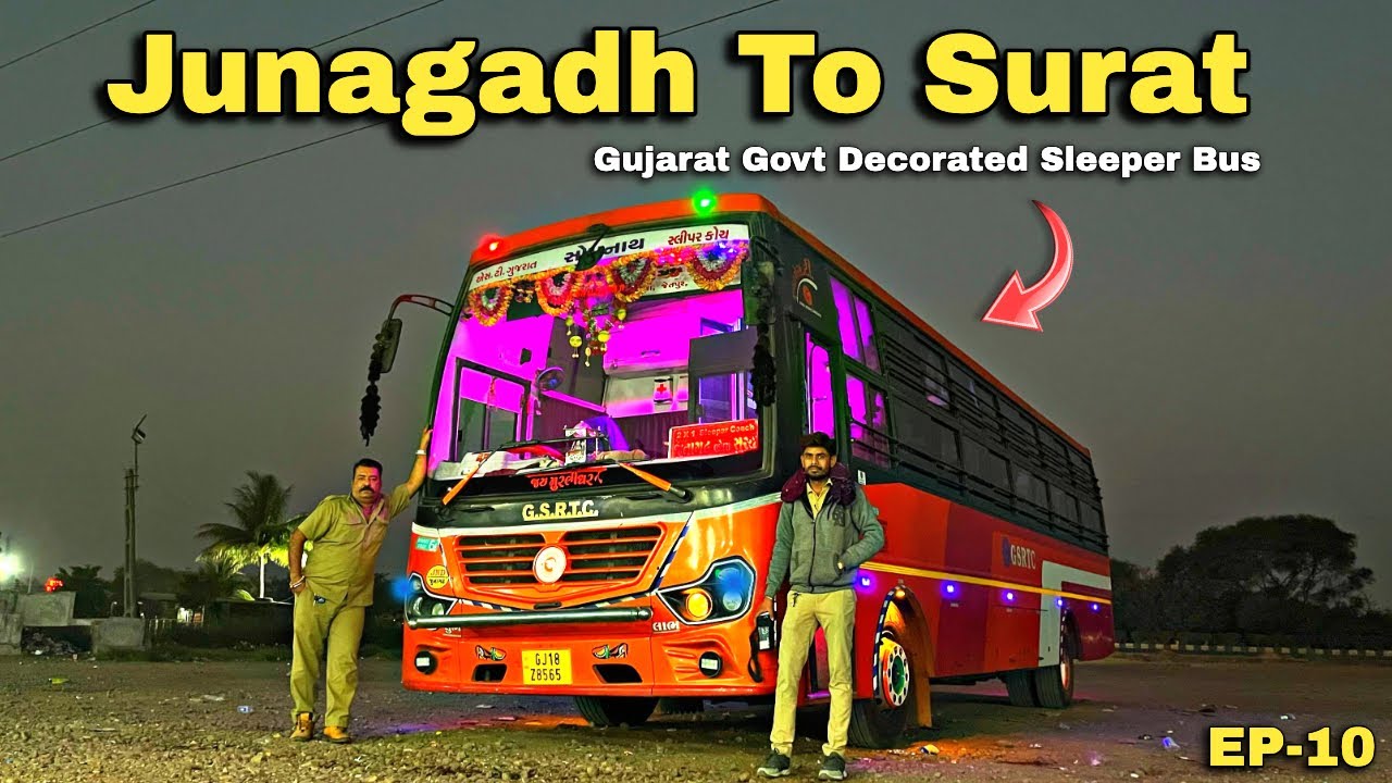 Junagadh To Surat GSRTC Fully Decorated Sleeper Bus Journey😍 Gujarat Govt Bus Decoration Series EP10