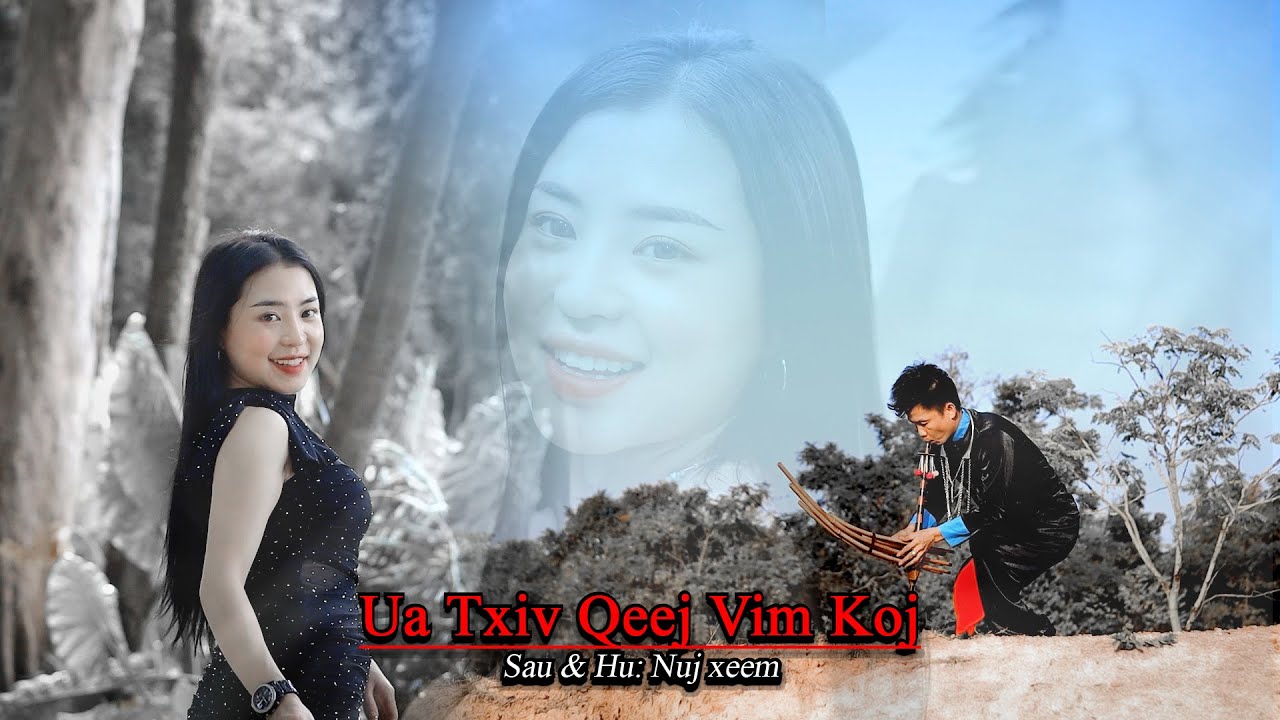 Ua Txiv Qeej Vim Koj nuj xeem nkauj tshiab 2025