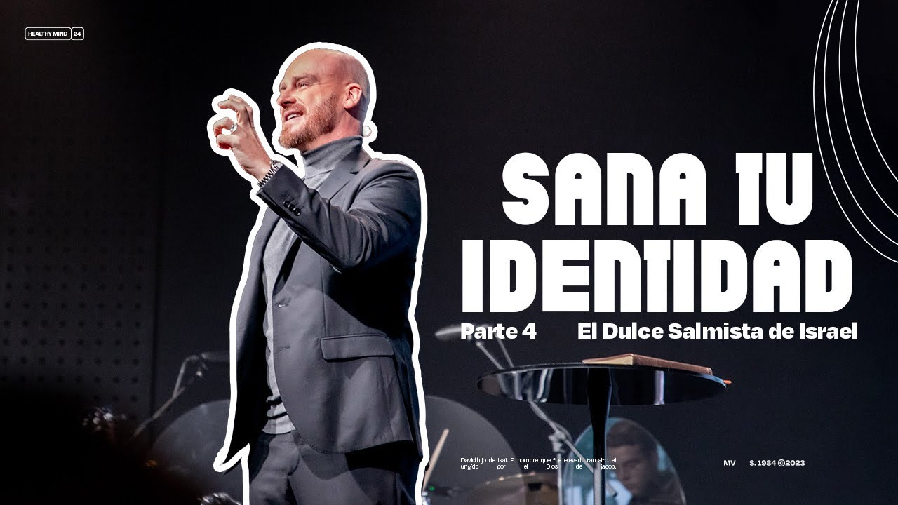 Andrés Spyker – Sana Tu Identidad — El Dulce Salmista de Israel — Parte 4