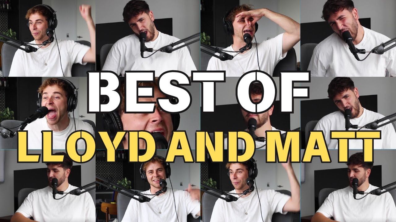 Best of Lloyd and Matt Podcasts Pt.1