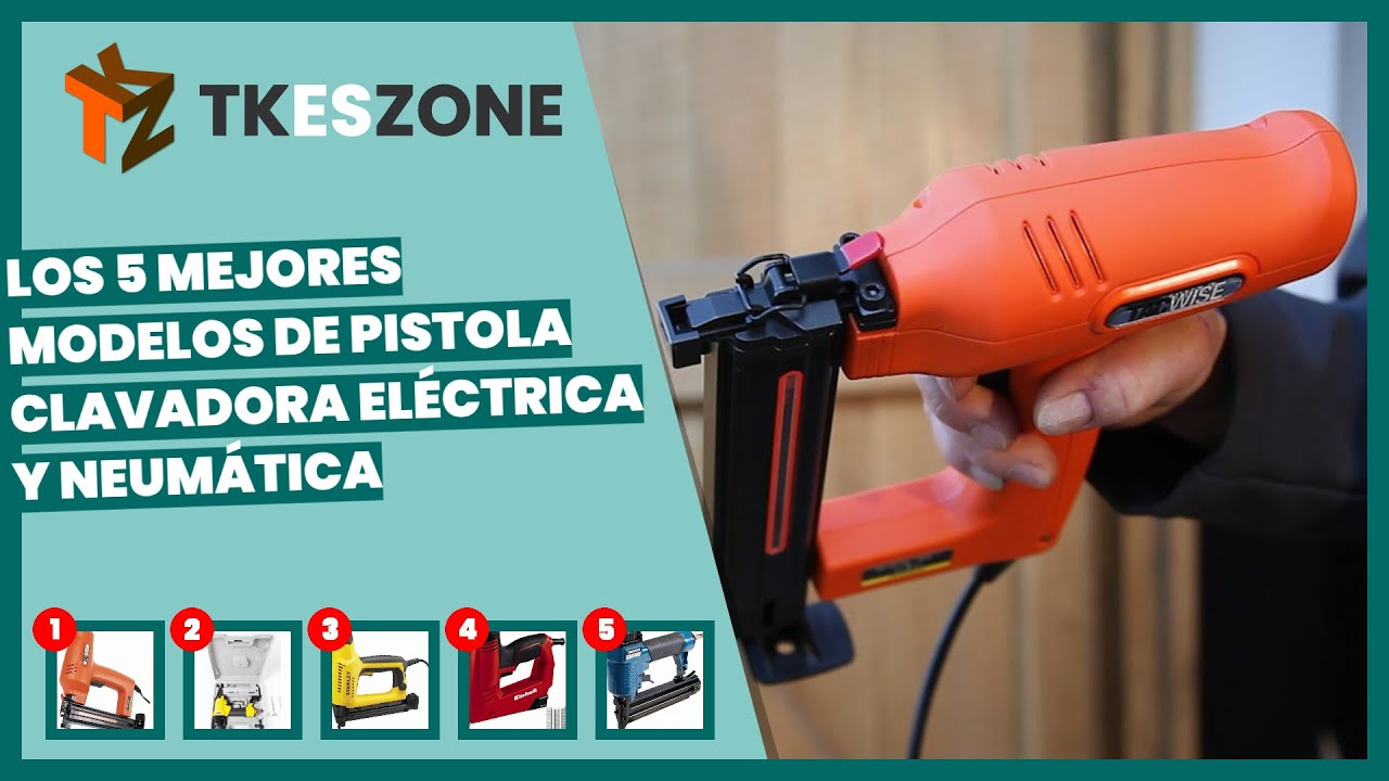 Los 5 mejores modelos de pistola clavadora el&eacute;ctrica y neum&aacute;tica