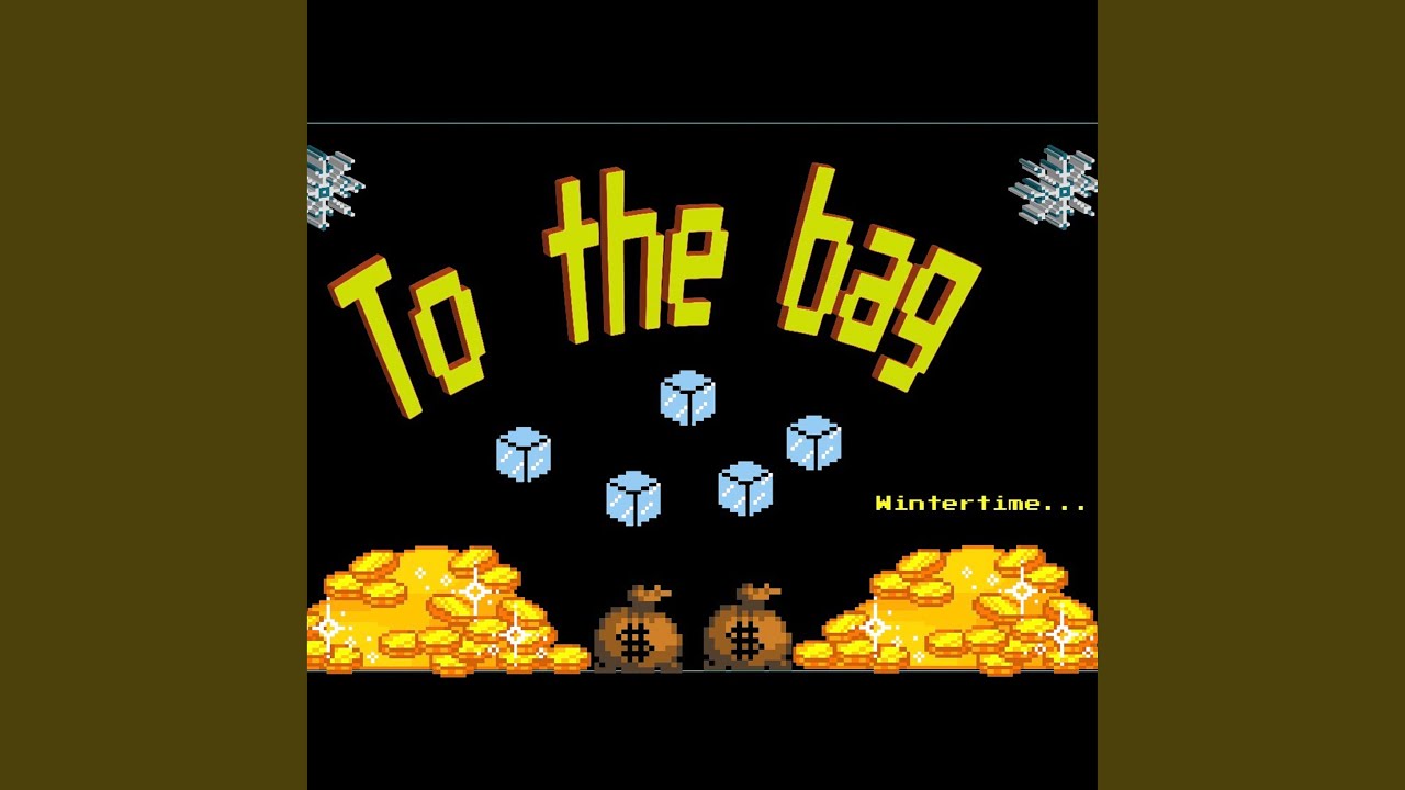 To The Bag