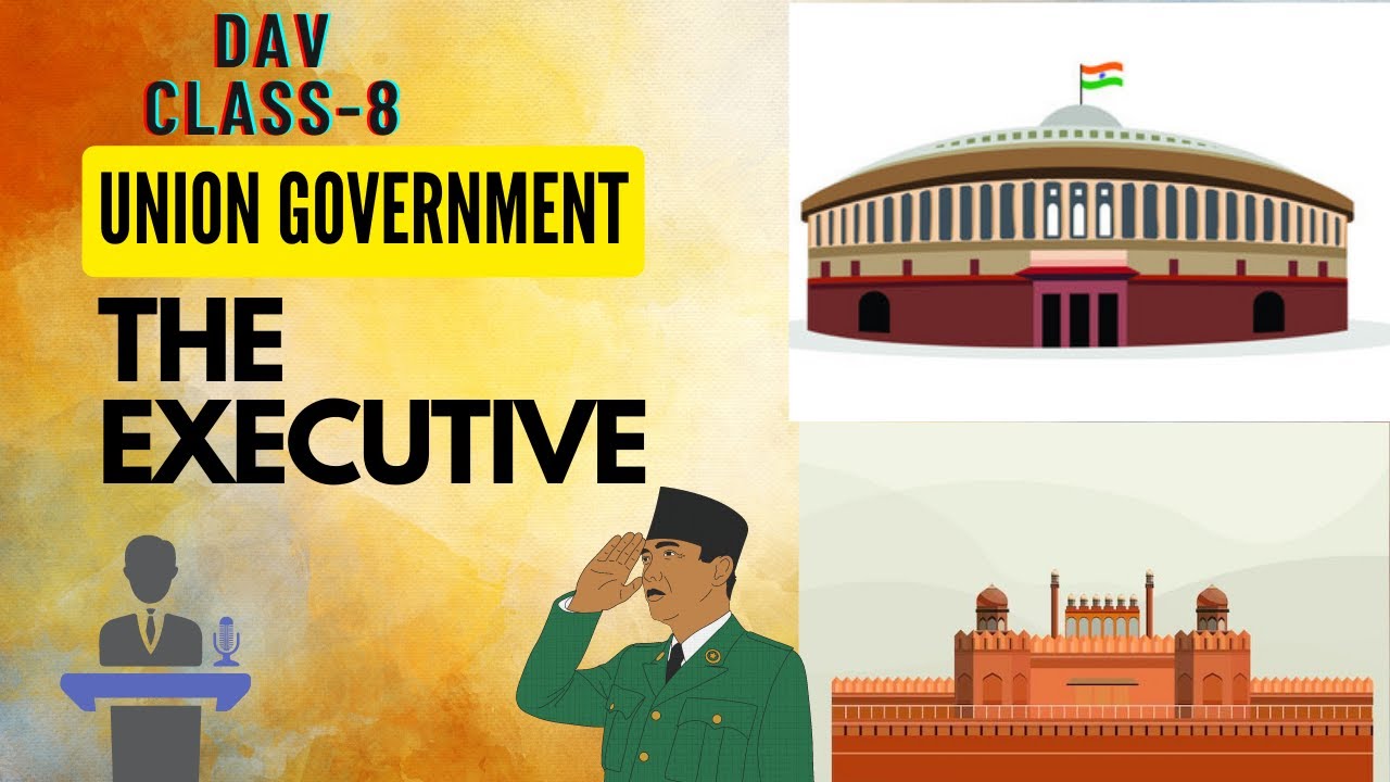 The Union Government : The Executive | Full Chapter Explanation |  DAV Class 8 SST | Deepak sir