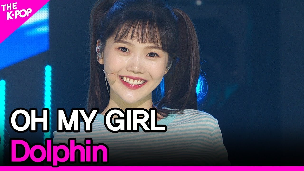OH MY GIRL, Dolphin [THE SHOW 200505]