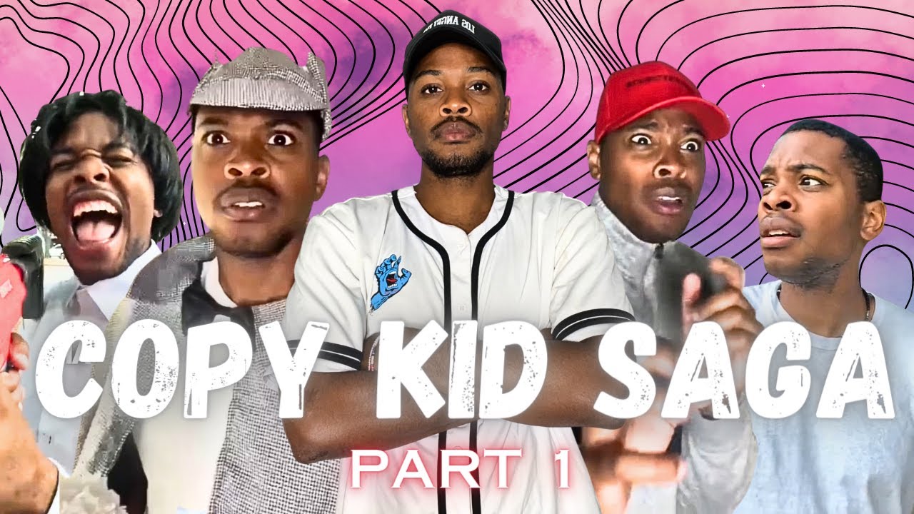 COPY KID SAGA (PART 1)😳