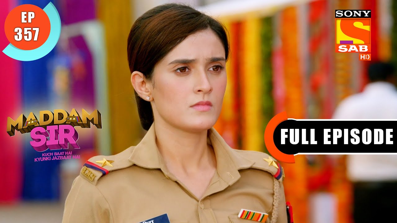 Maddam sir - Will Haseena Malik Prove Her Innocence? - Ep 357 - Full Episode - 27th November 2021