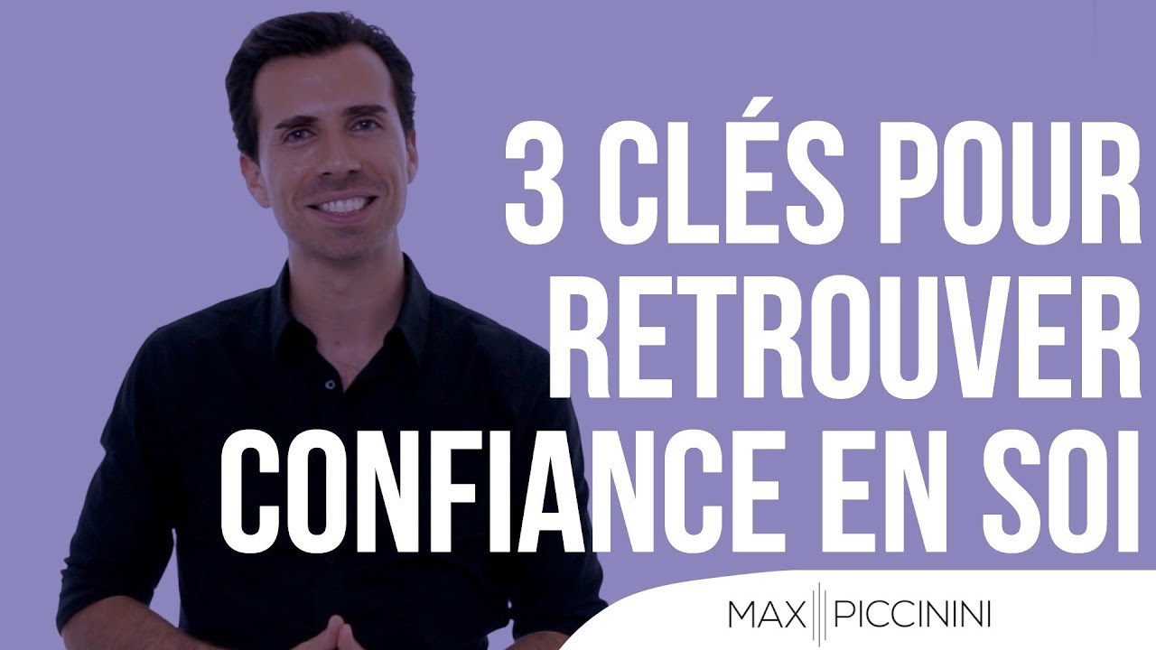 3 clés pour retrouver confiance en soi