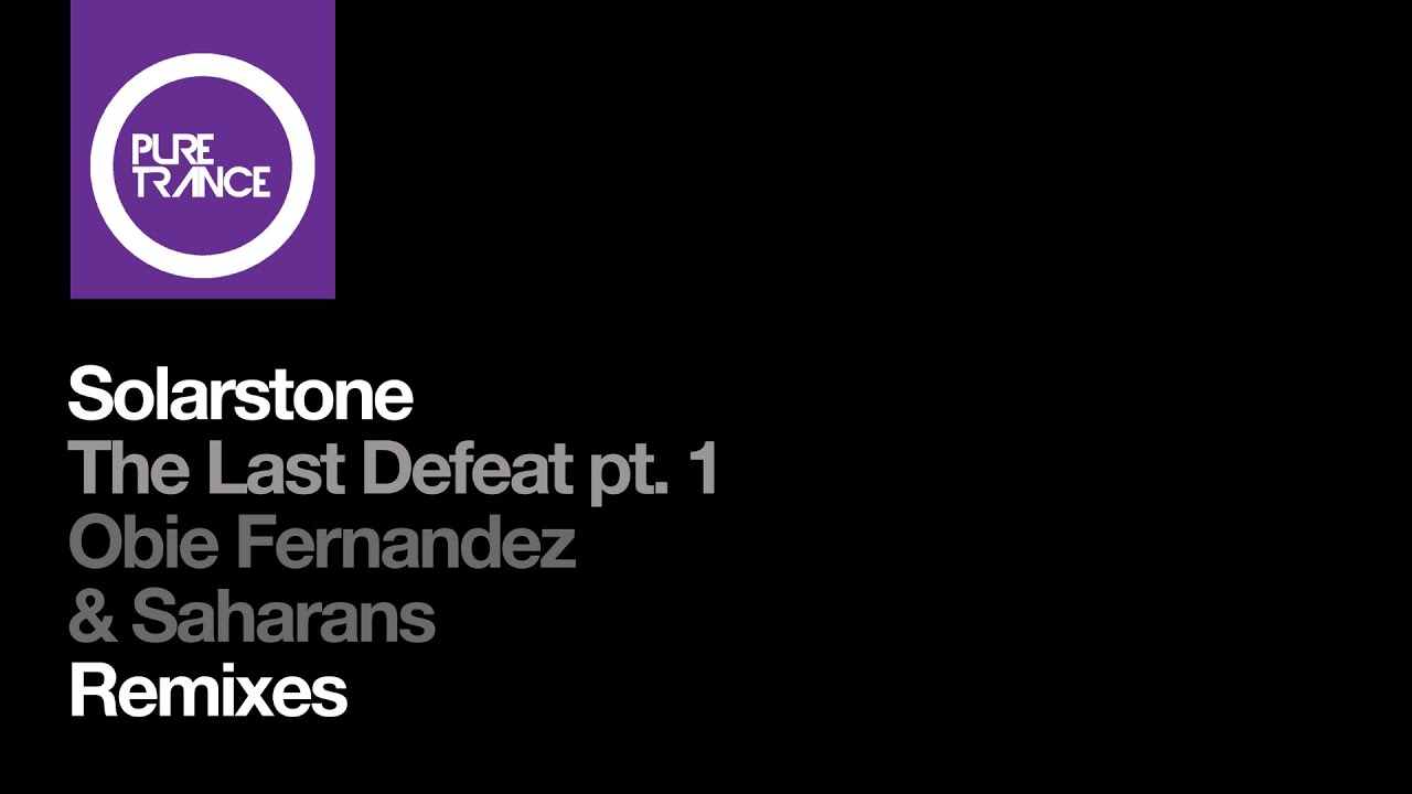 Solarstone - The Last Defeat Pt. 1 (Saharans Remix) [Pure Trance]