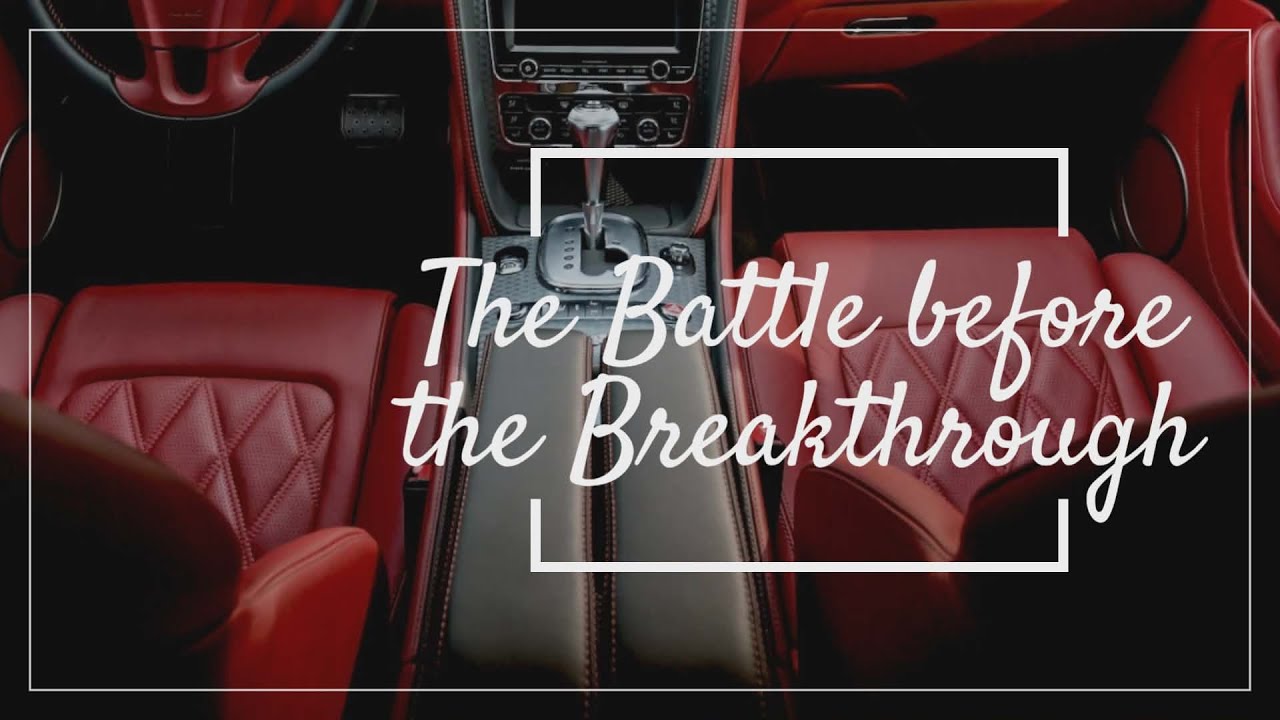 The Battle before the Breakthrough