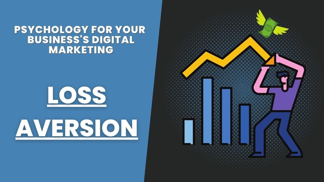 Loss Aversion [Applied Psychology In Digital Marketing]