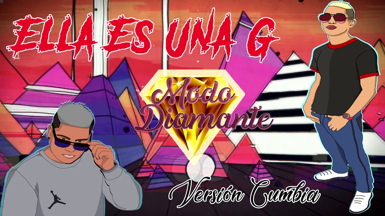 Modo Diamante - Ella Es Una G (Versión Cumbia)