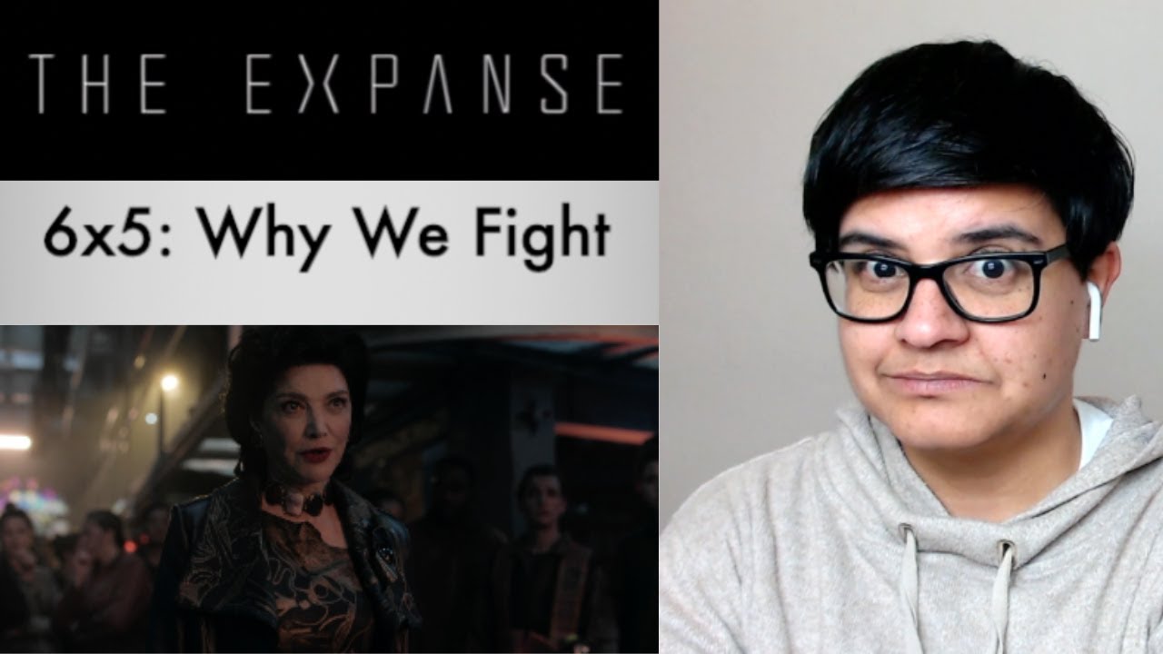 The Expanse 6x5: Why We Fight [REACTION]